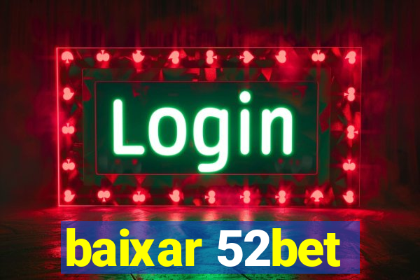 baixar 52bet